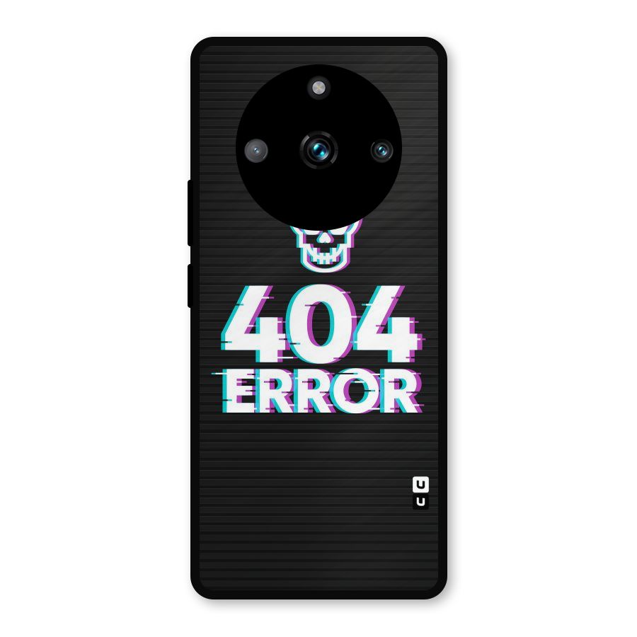 Error 404 Skull Metal Back Case for Realme 11 Pro Plus