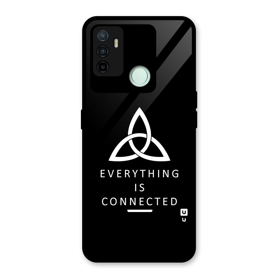 Everything is Connected Typography Glass Back Case for Oppo A53