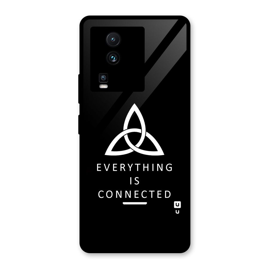 Everything is Connected Typography Glass Back Case for Vivo iQOO Neo 7