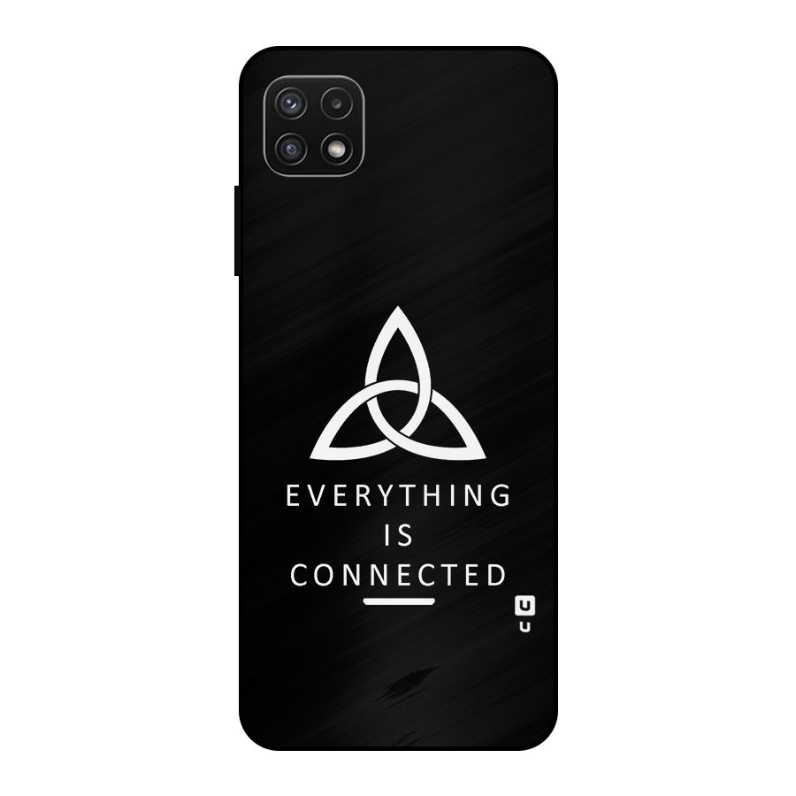 Everything is Connected Typography Metal Back Case for Galaxy A22 5G