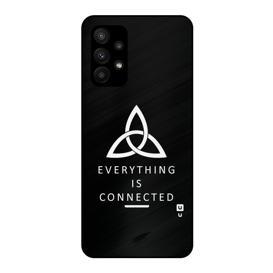 Everything is Connected Typography Metal Back Case for Galaxy A23