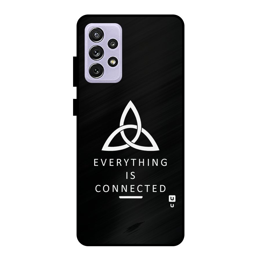 Everything is Connected Typography Metal Back Case for Galaxy A72