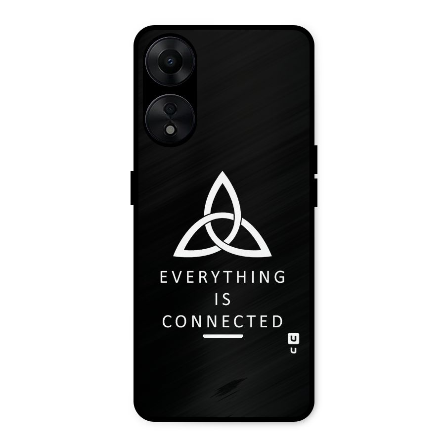 Everything is Connected Typography Metal Back Case for Oppo A78 5G