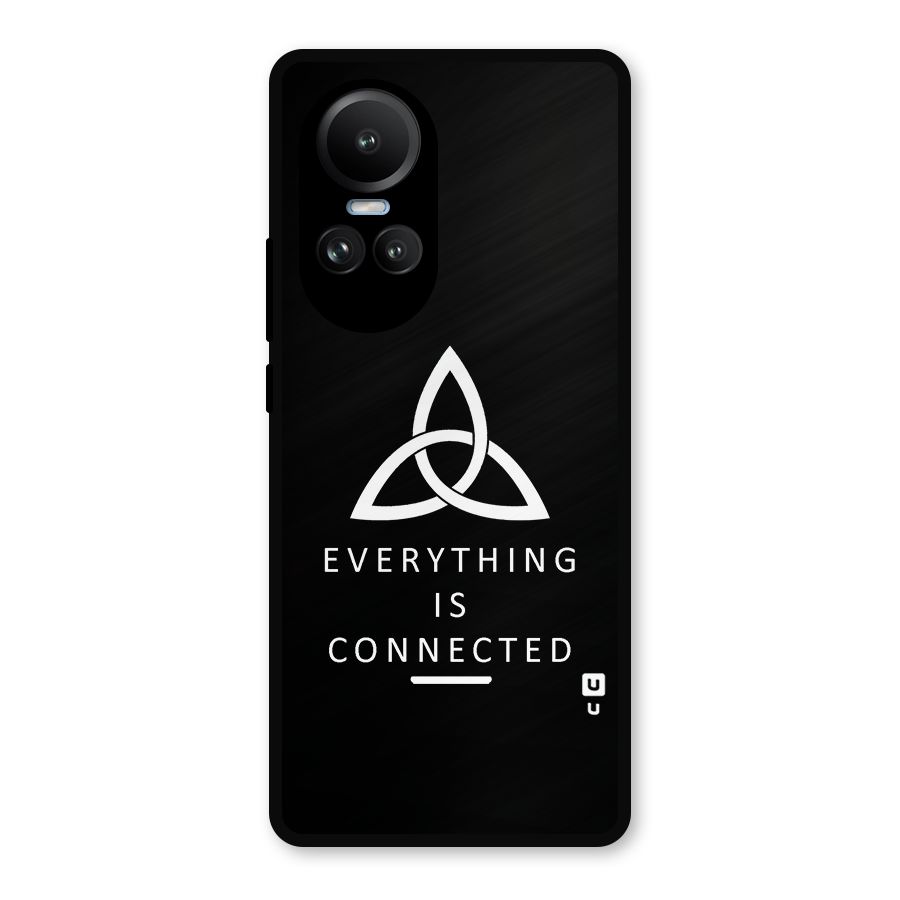 Everything is Connected Typography Metal Back Case for Oppo Reno10