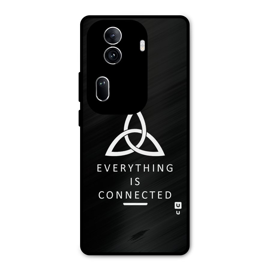 Everything is Connected Typography Metal Back Case for Oppo Reno11 Pro 5G