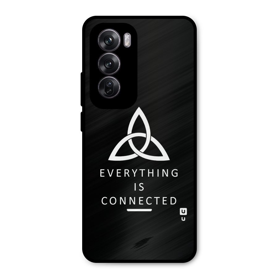 Everything is Connected Typography Metal Back Case for Oppo Reno12 Pro