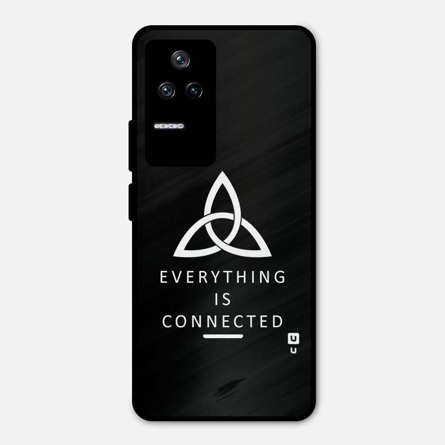 Everything is Connected Typography Metal Back Case for Poco F4 5G