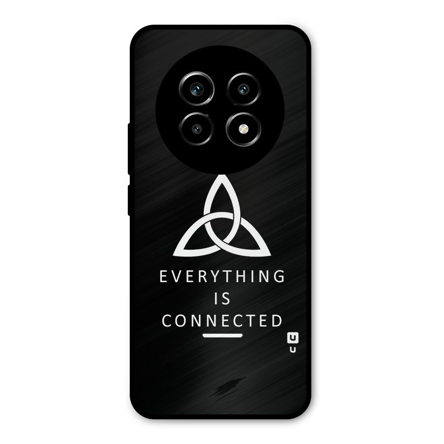 Everything is Connected Typography Metal Back Case for Realme 13 Pro