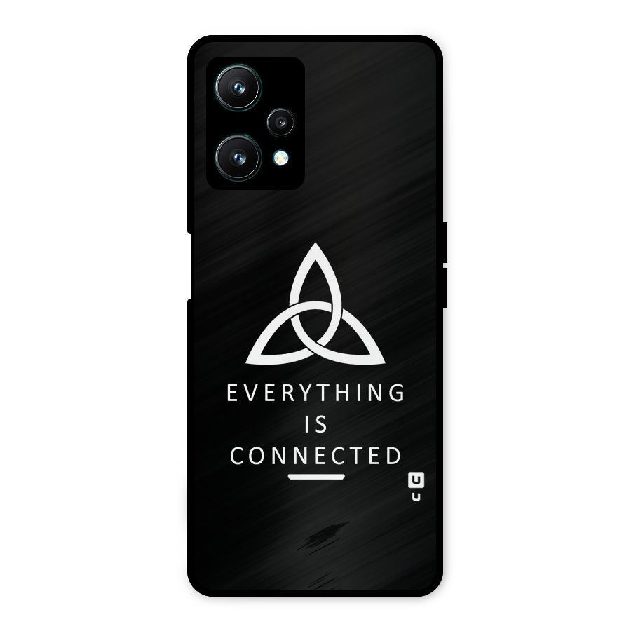 Everything is Connected Typography Metal Back Case for Realme 9 Pro 5G