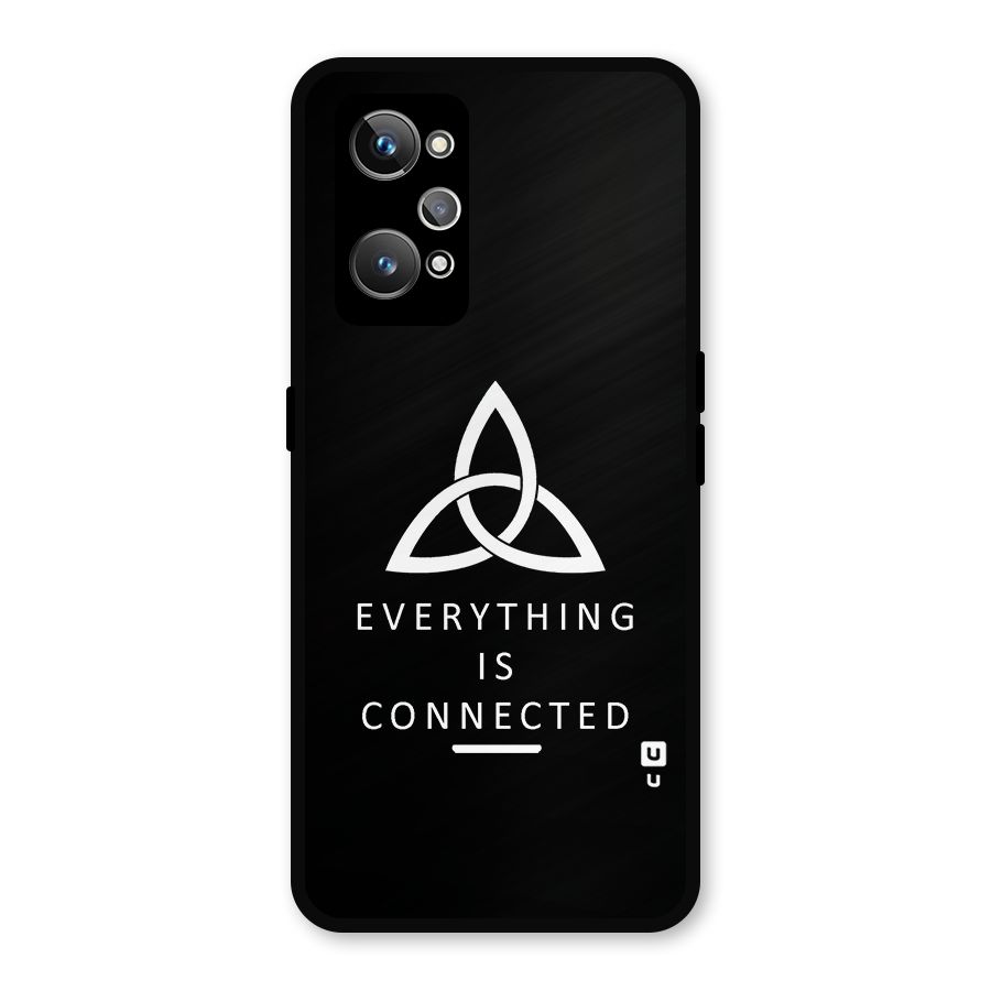 Everything is Connected Typography Metal Back Case for Realme GT Neo 3T