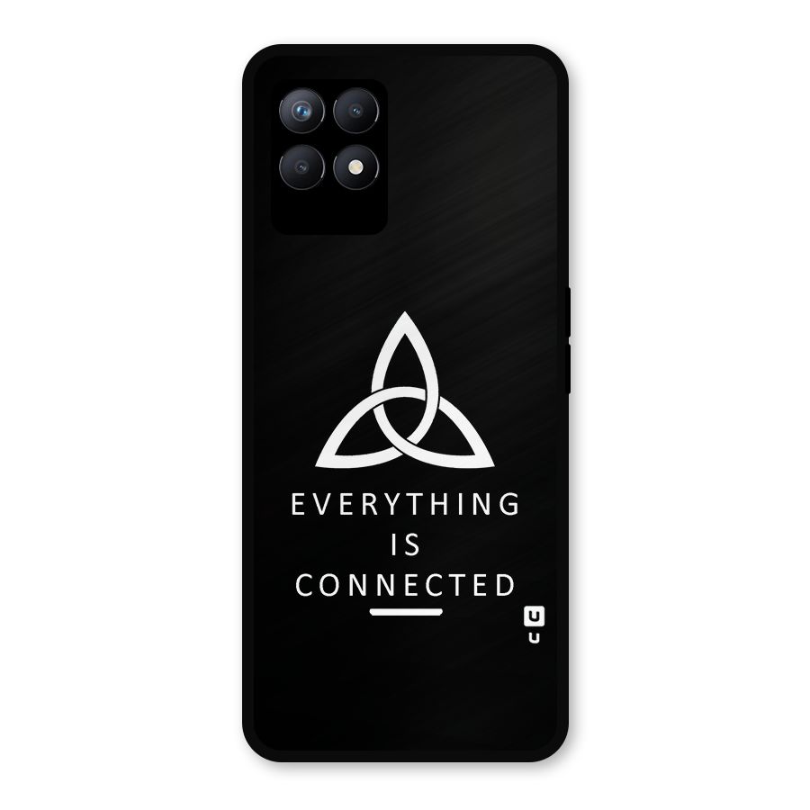 Everything is Connected Typography Metal Back Case for Realme Narzo 50