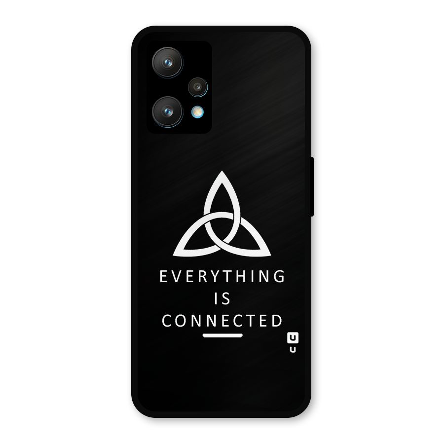 Everything is Connected Typography Metal Back Case for Realme Narzo 50 Pro