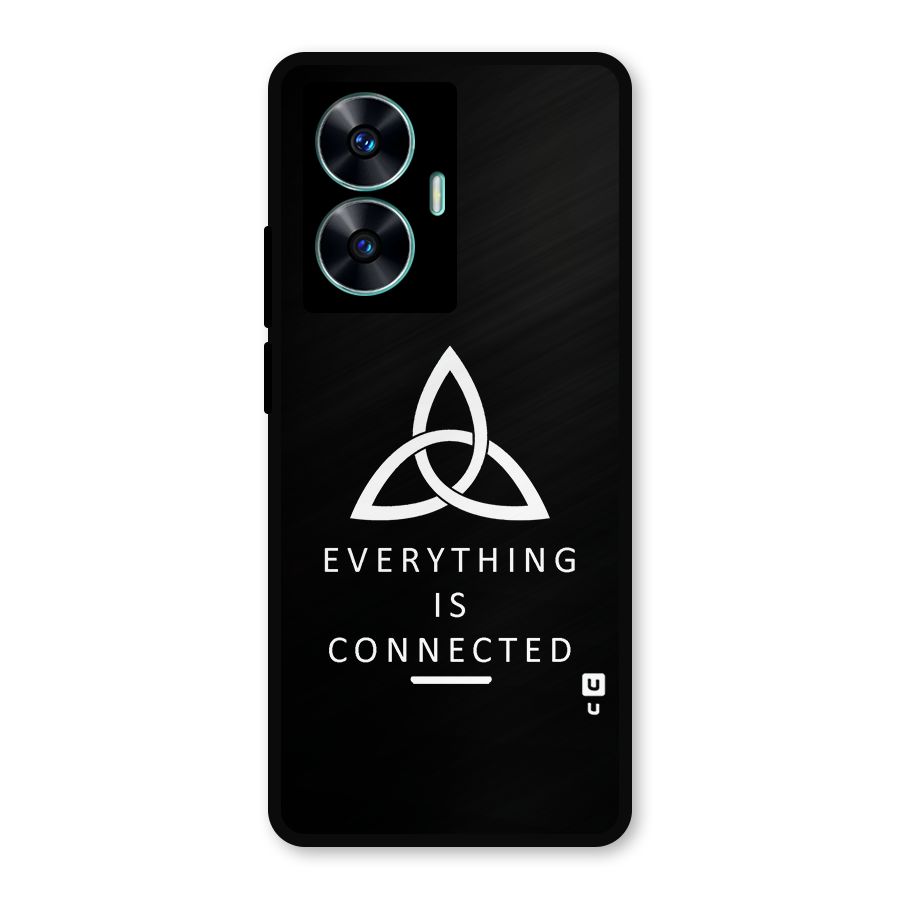 Everything is Connected Typography Metal Back Case for Realme Narzo N55