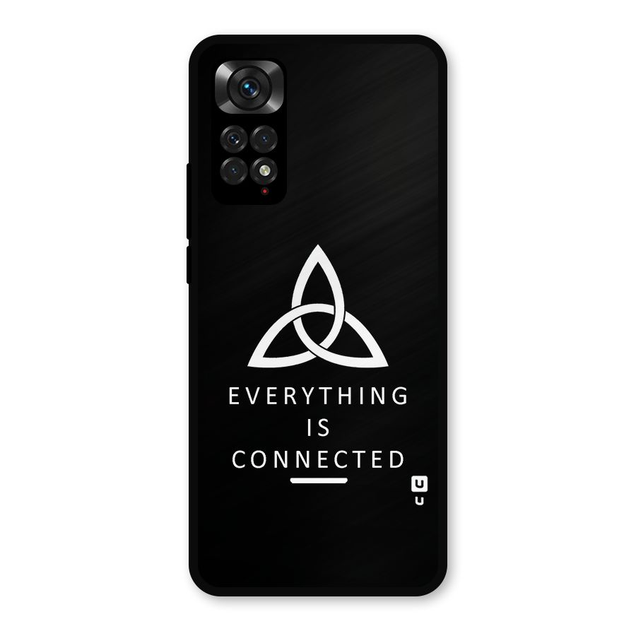 Everything is Connected Typography Metal Back Case for Redmi Note 11