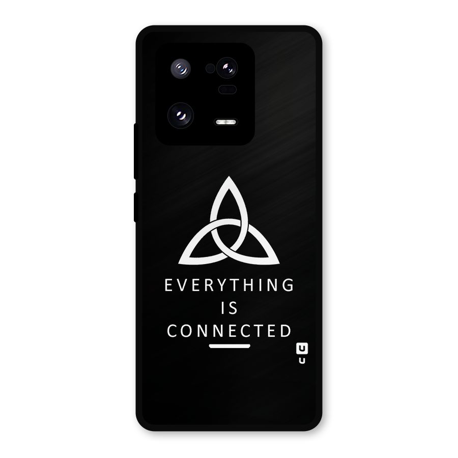 Everything is Connected Typography Metal Back Case for Xiaomi 13 Pro