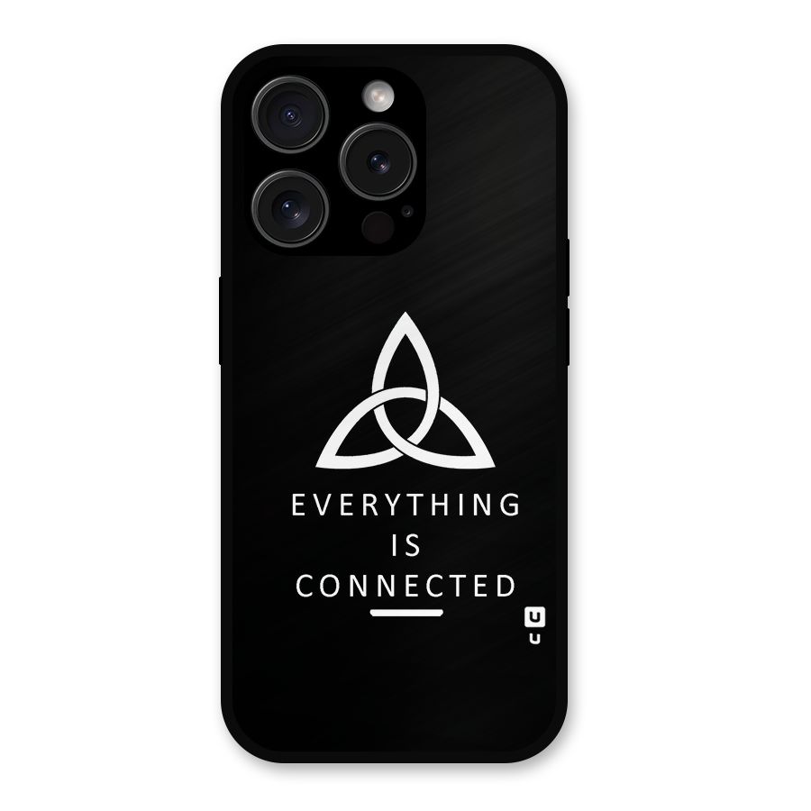 Everything is Connected Typography Metal Back Case for iPhone 15 Pro