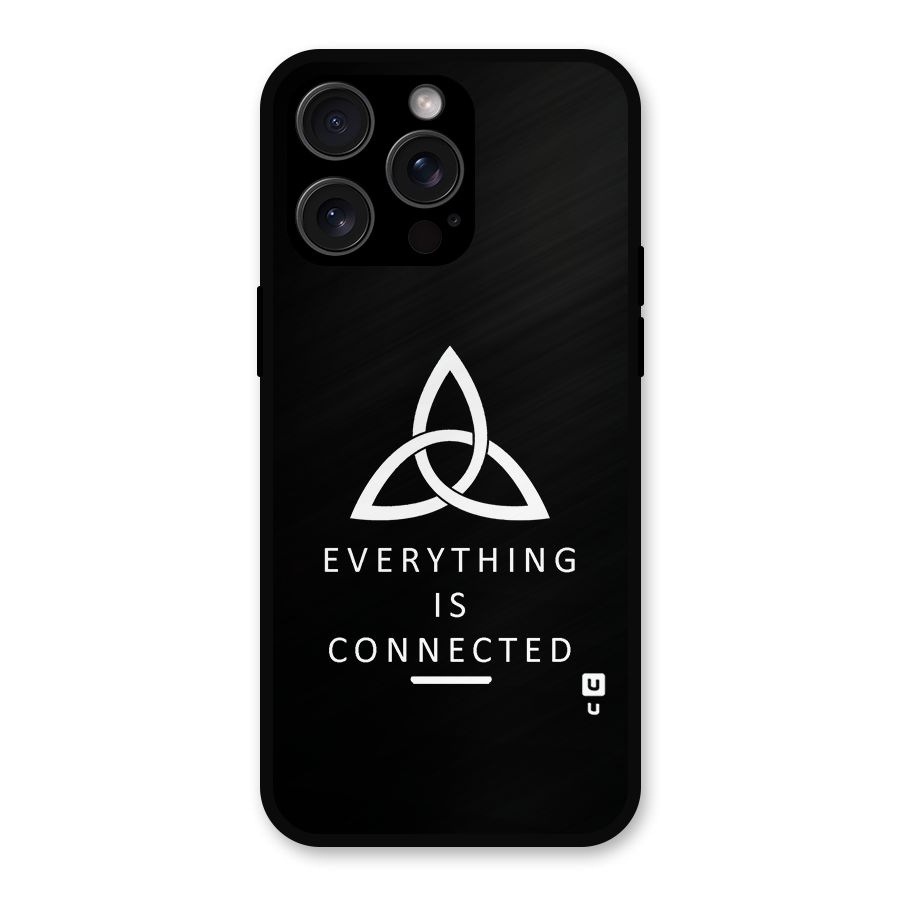 Everything is Connected Typography Metal Back Case for iPhone 15 Pro Max