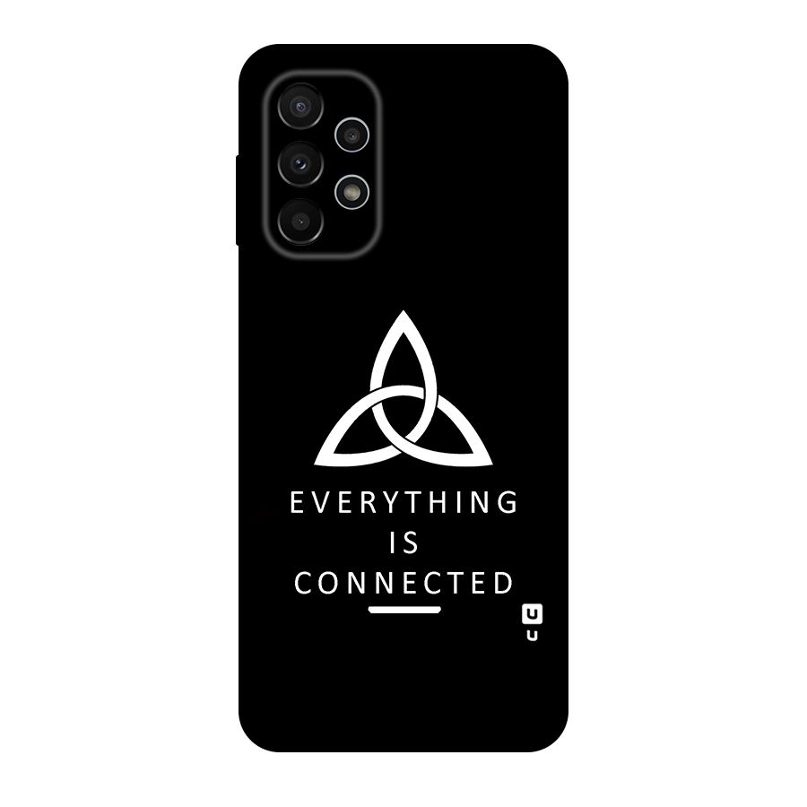 Everything is Connected Typography Original Polycarbonate Back Case for Galaxy A23