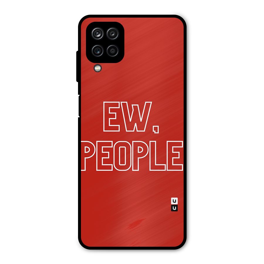 Ew People Metal Back Case for Galaxy A12