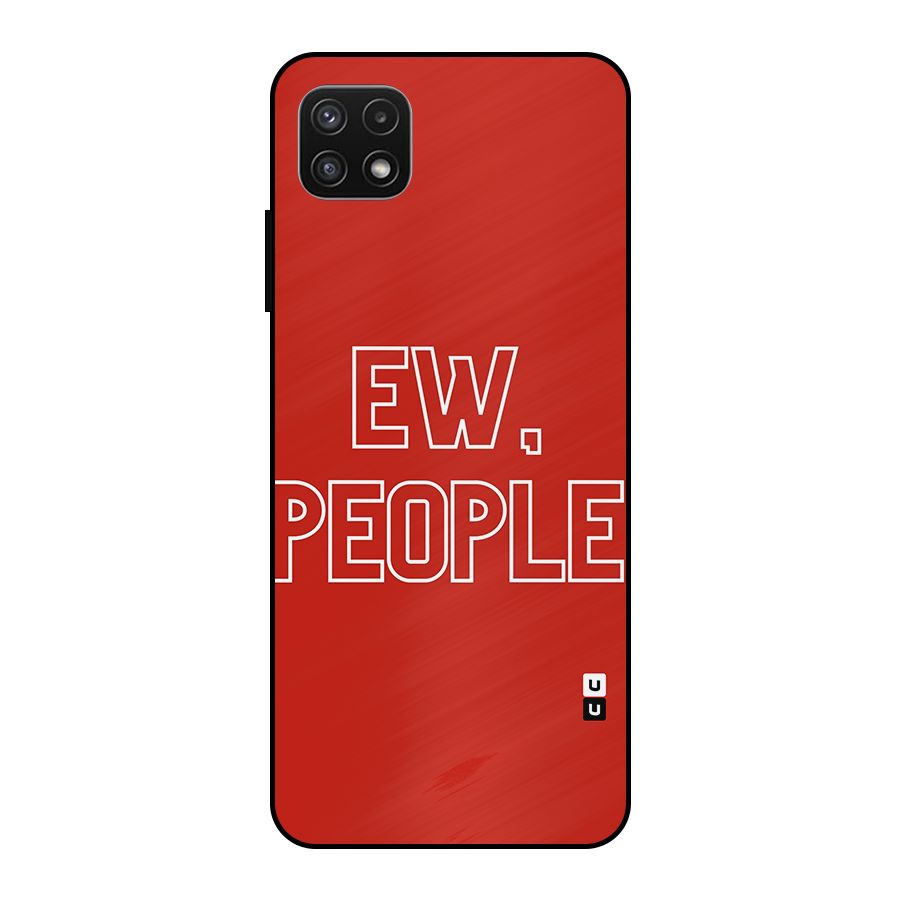 Ew People Metal Back Case for Galaxy A22 5G