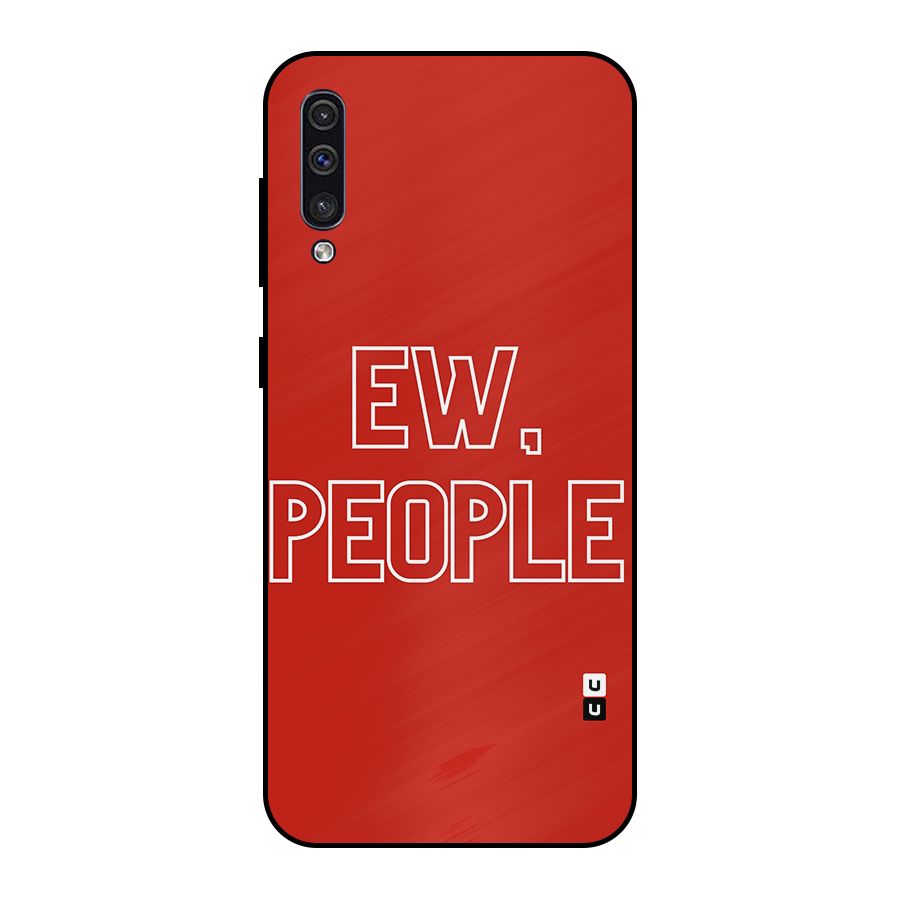 Ew People Metal Back Case for Galaxy A30s