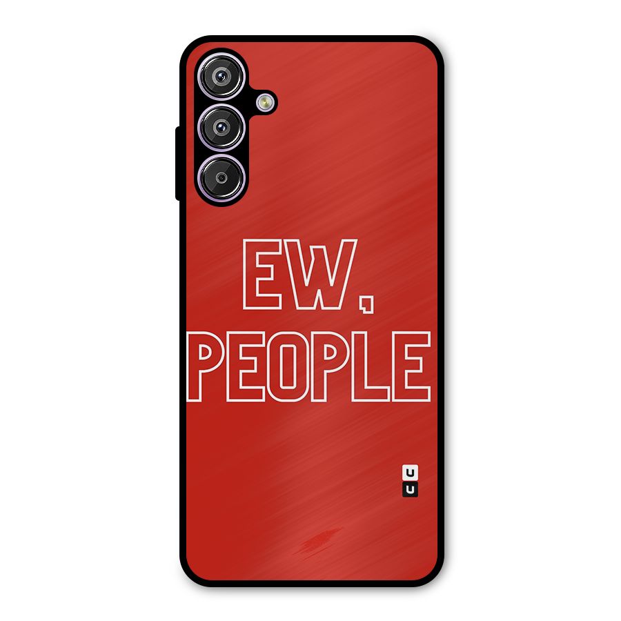 Ew People Metal Back Case for Galaxy M15