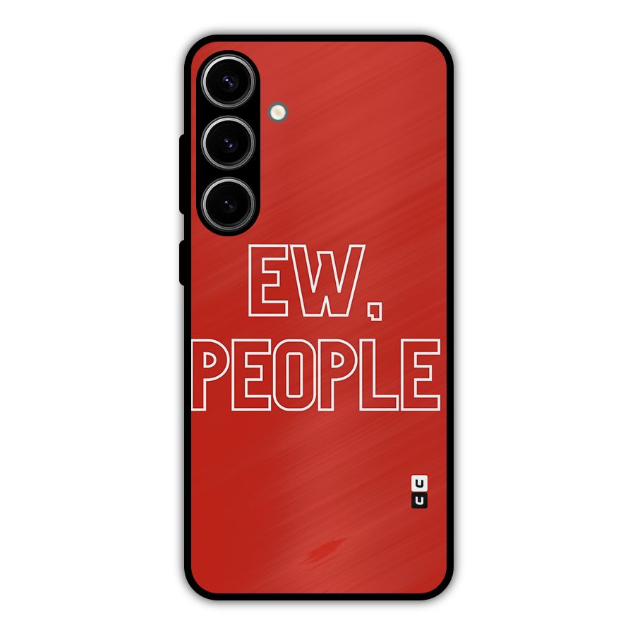 Ew People Metal Back Case for Galaxy S24 Plus