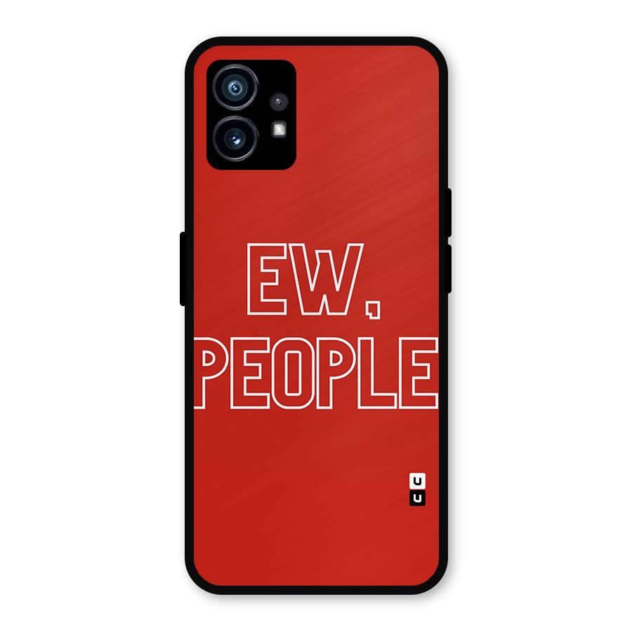 Ew People Metal Back Case for Nothing Phone 1