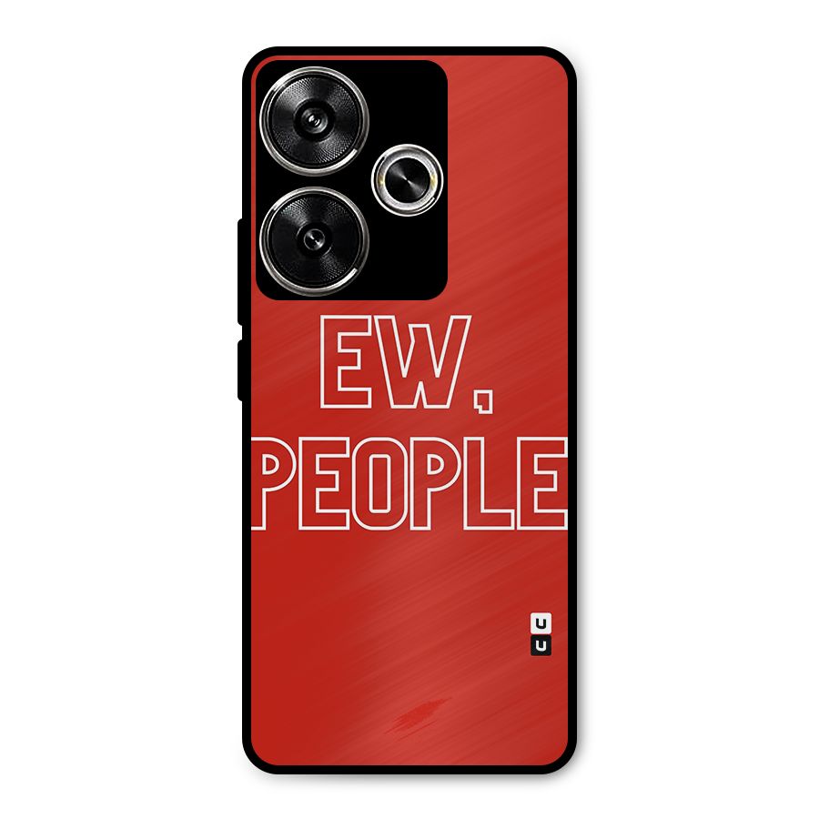 Ew People Metal Back Case for Poco F6