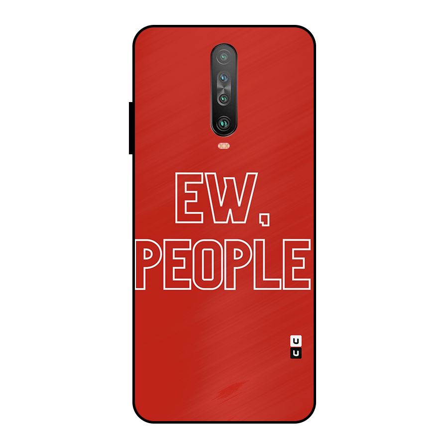 Ew People Metal Back Case for Poco X2