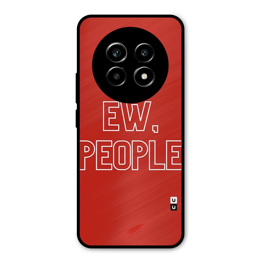 Ew People Metal Back Case for Realme 13 Pro