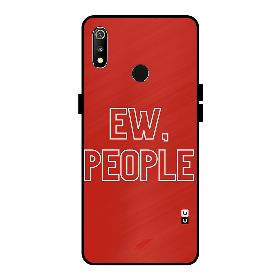 Ew People Metal Back Case for Realme 3