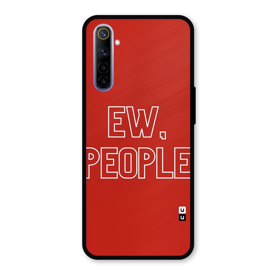 Ew People Metal Back Case for Realme 6i