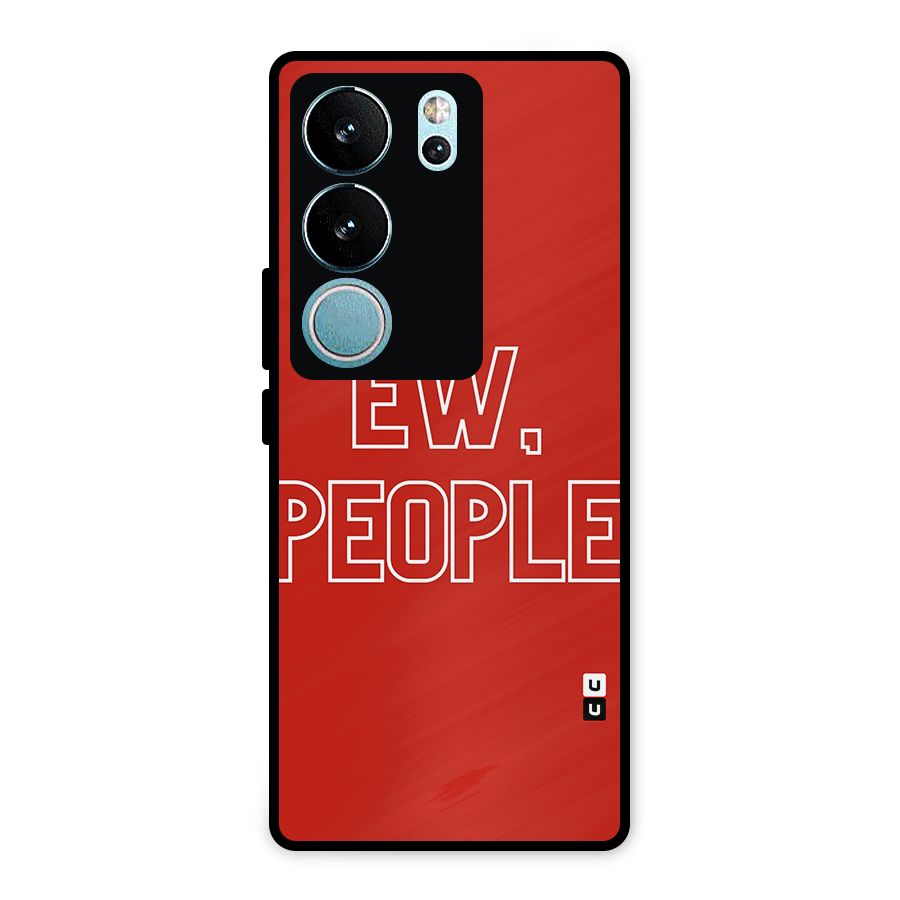 Ew People Metal Back Case for Vivo V29 Pro