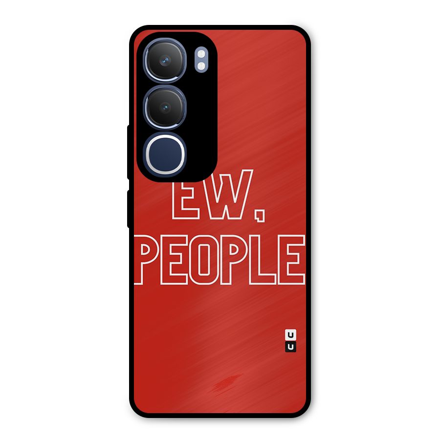 Ew People Metal Back Case for Vivo Y29