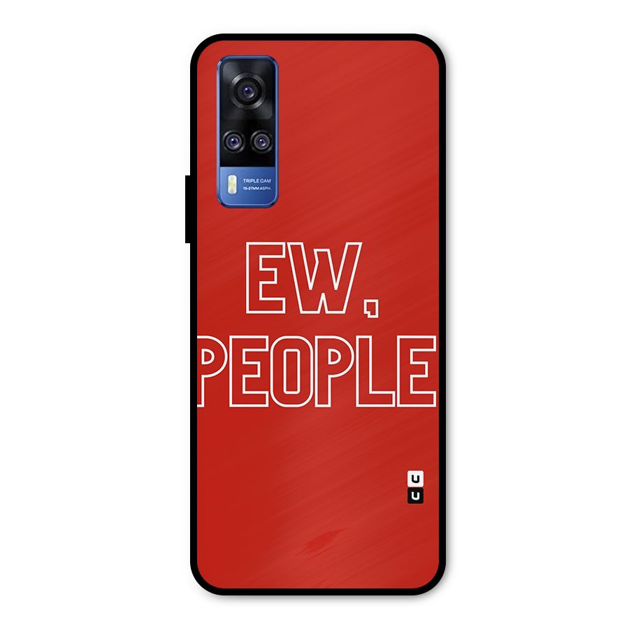 Ew People Metal Back Case for Vivo Y31