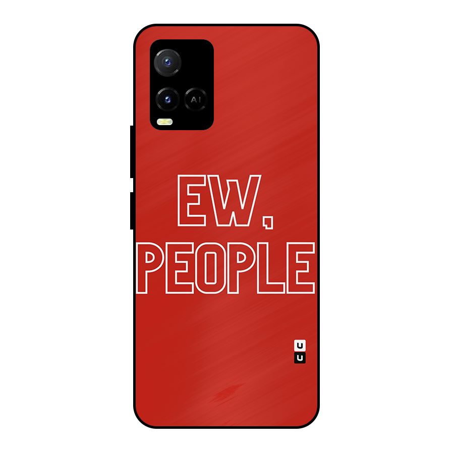 Ew People Metal Back Case for Vivo Y33s