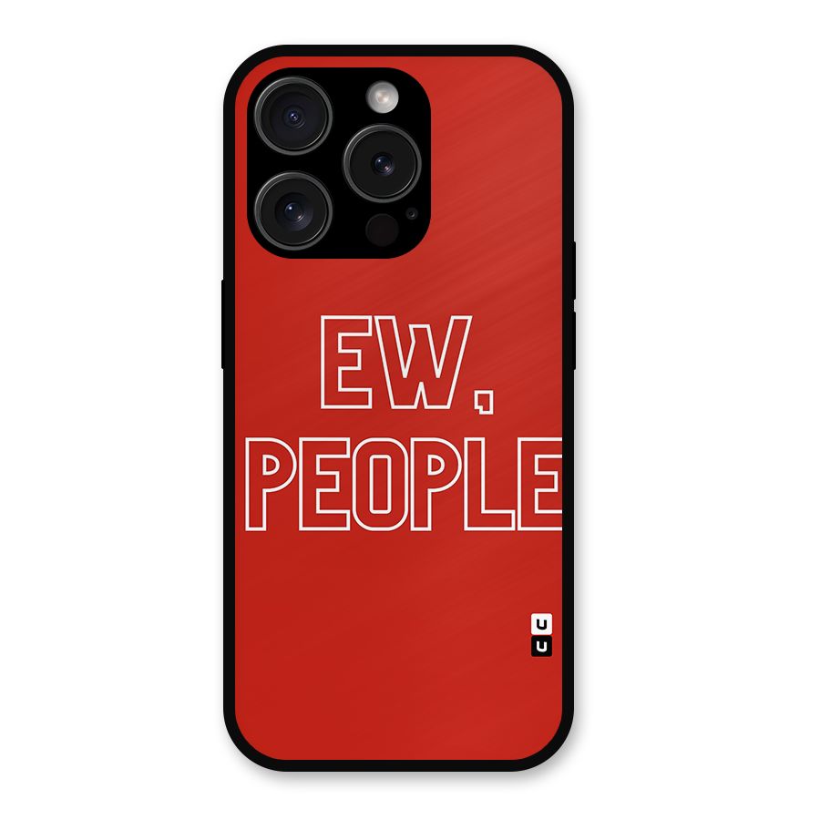 Ew People Metal Back Case for iPhone 15 Pro