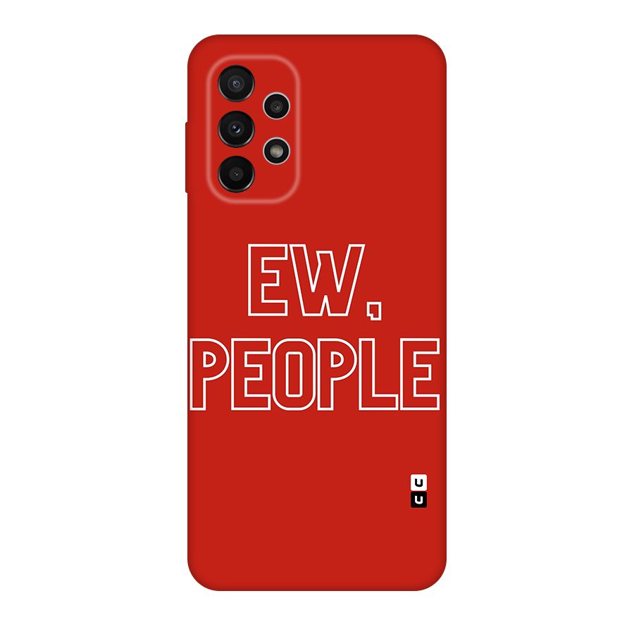 Ew People Original Polycarbonate Back Case for Galaxy A23