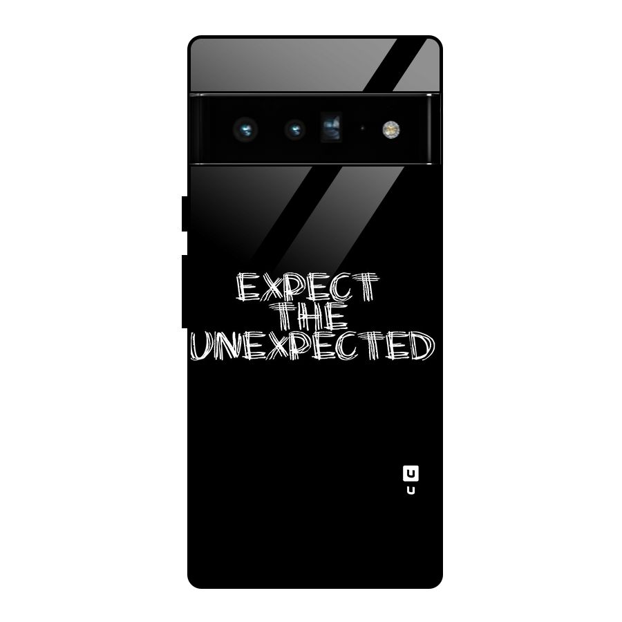 Expect The Unexpected Glass Back Case for Google Pixel 6 Pro