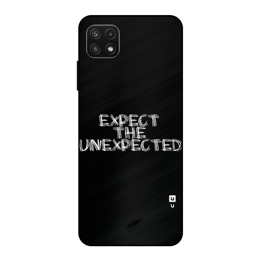 Expect The Unexpected Metal Back Case for Galaxy A22 5G