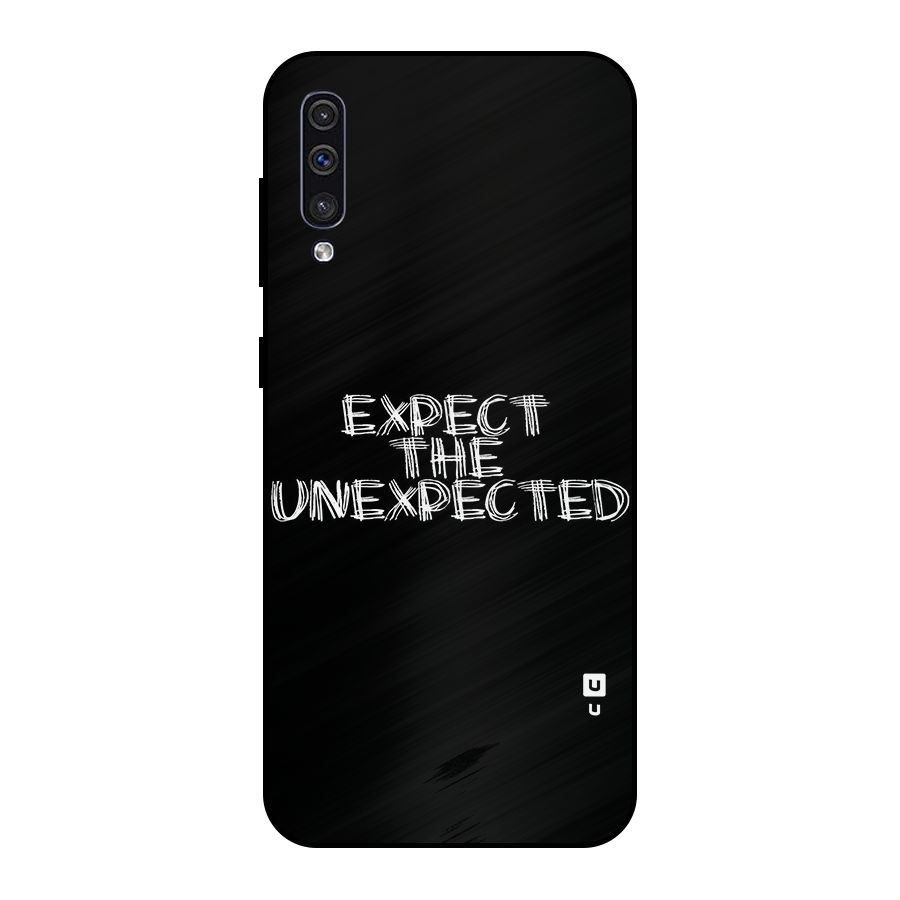 Expect The Unexpected Metal Back Case for Galaxy A50