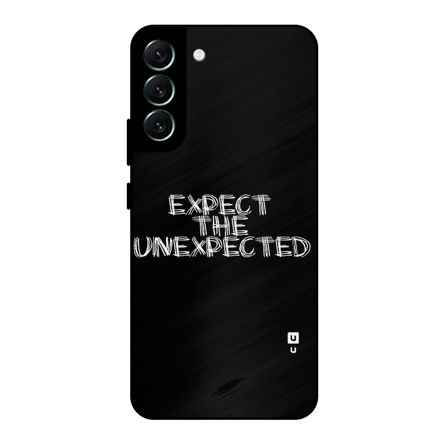 Expect The Unexpected Metal Back Case for Galaxy S22 Plus 5G