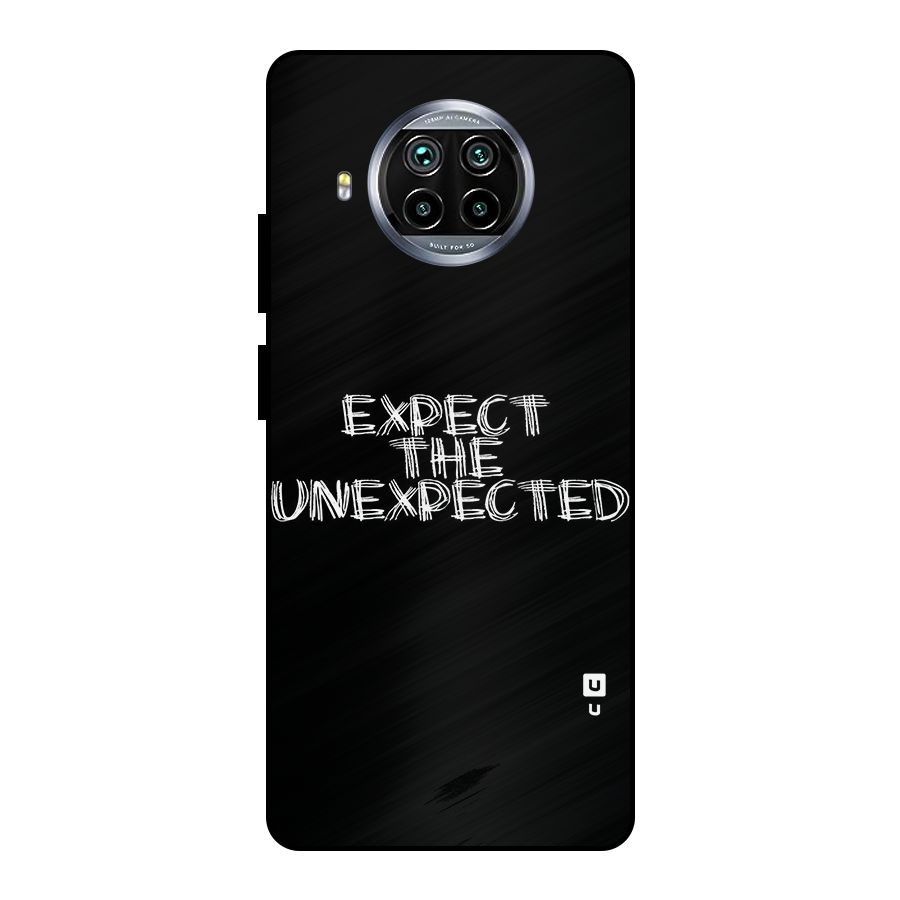 Expect The Unexpected Metal Back Case for Mi 10i
