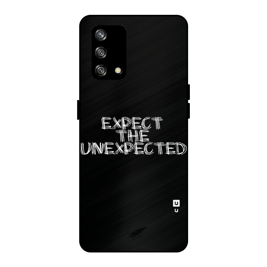 Expect The Unexpected Metal Back Case for Oppo F19