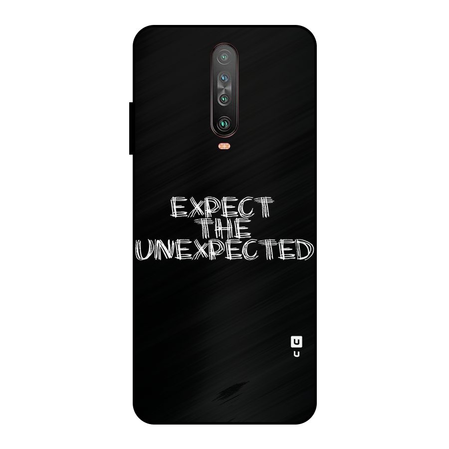 Expect The Unexpected Metal Back Case for Poco X2
