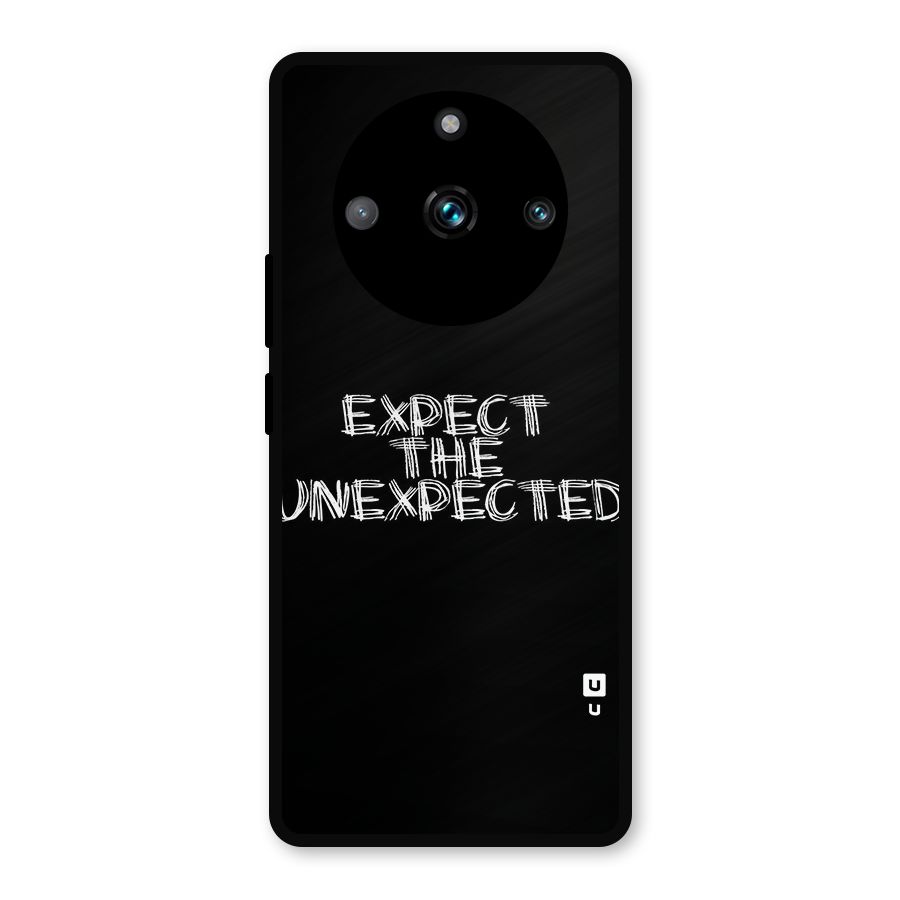 Expect The Unexpected Metal Back Case for Realme 11 Pro