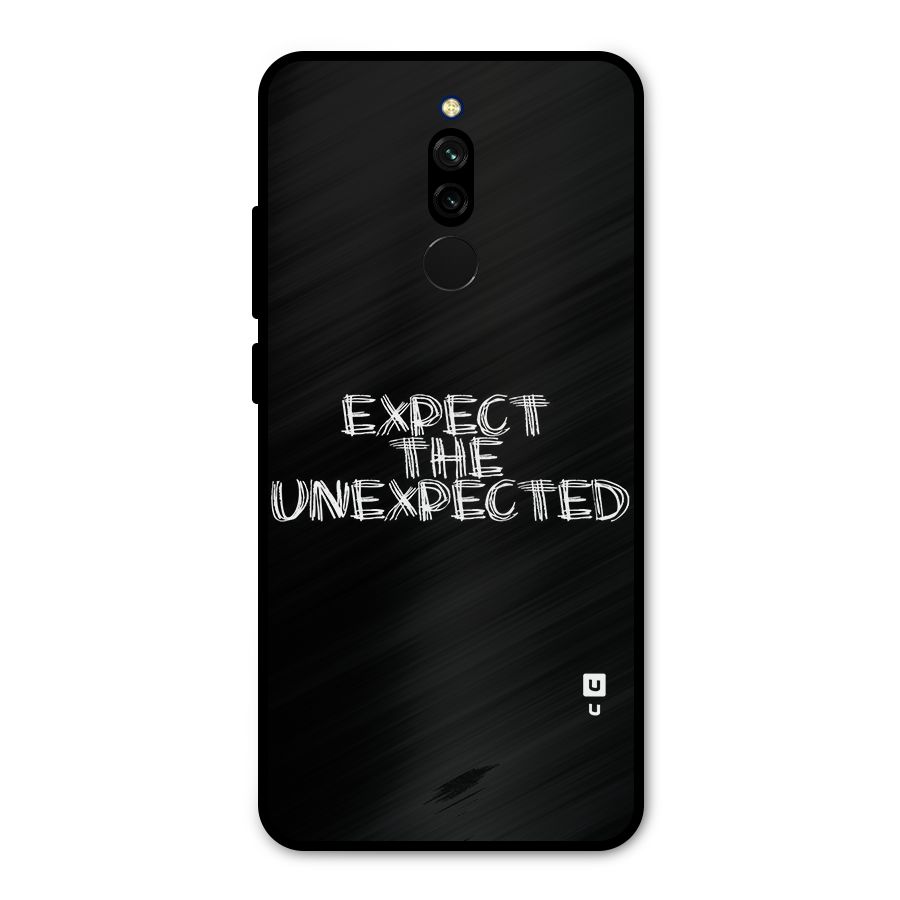 Expect The Unexpected Metal Back Case for Redmi 8