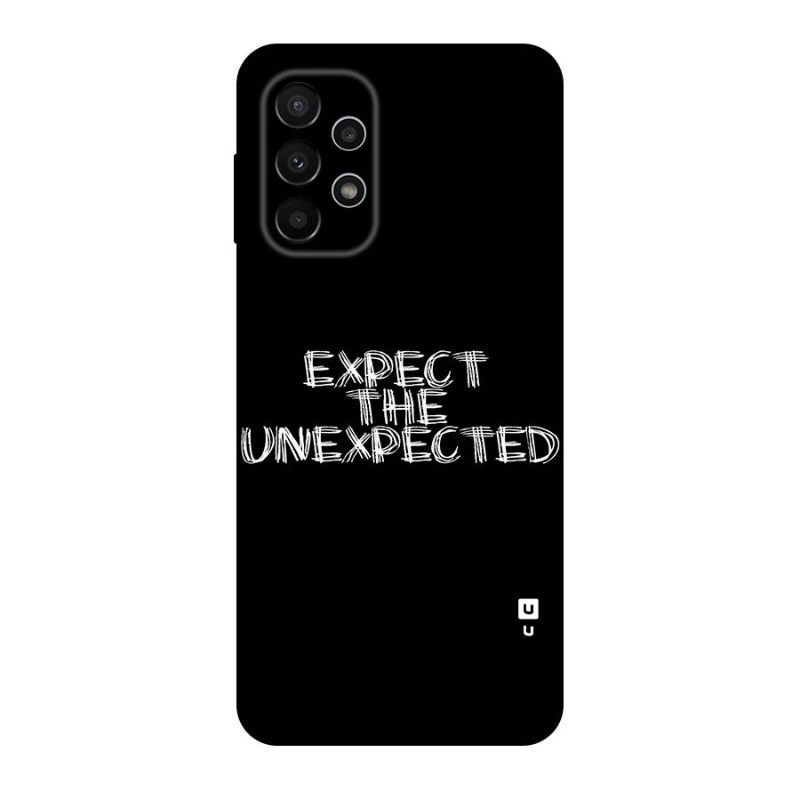 Expect The Unexpected Original Polycarbonate Back Case for Galaxy A23