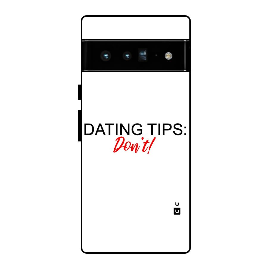 Expert Dating Tip Glass Back Case for Google Pixel 6 Pro